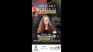 Palestra Prof Dr Mariana Lins UECE – Niilismo político em Dostoievski [upl. by Elbertina]