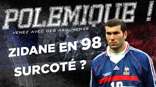 Zidane 98  Surcoté   Polémique [upl. by Assiram]