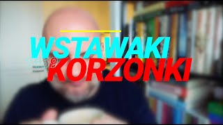 Wstawaki 1469 Korzonki [upl. by Trab]