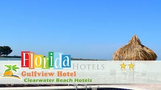 Gulfview Hotel  On the Beach  Clearwater Beach Hotels Florida [upl. by Ynnej]