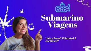 SUBMARINO VIAGENS Como Funciona Vale a Pena É seguro É confiável Tudo que você precisa saber [upl. by Lanie515]