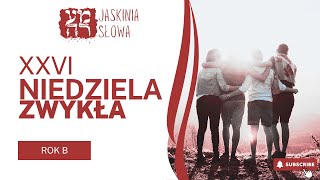 26 Niedziela Zwykła  rok B  Jaskinia Słowa  ks Maciej Jaszczołt [upl. by Ahseia933]