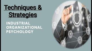 INDUSTRIAL ORGANIZATIONAL PSYCHOLOGY EVALUATING SELECTION TECHNIQUES STRATEGIES AND DECISIONS [upl. by Atilamrac]