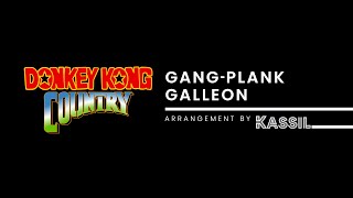 Donkey Kong Country  GangPlank Galleon Arrangement [upl. by Miki]