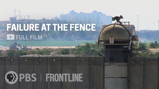 Failure at the Fence full documentary  FRONTLINE  WashingtonPost [upl. by Livi620]