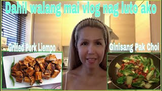 Grilled Pork Liempo  Ginisang Pak Choi  How to cook [upl. by Singh830]