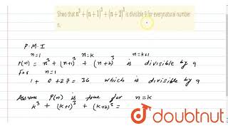 Shwo that n3n13n23 is divisible 9 for everynatural number n [upl. by Dranyar930]