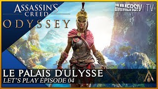 LE PALAIS DULYSSE  Assassins Creed Odyssey Lets Play FR 04 [upl. by Nasho]