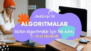 JavaScript İle Algoritmalara Giriş 3  Faktoriyel Hesaplama  Coderbyte First Factoriel [upl. by Lotti]