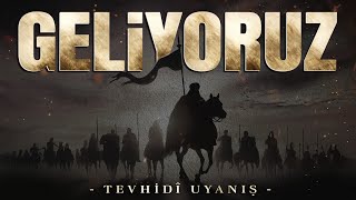 Geliyoruz  Tevhidî Uyanış [upl. by Pansy]