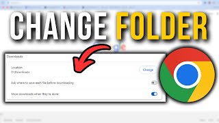 How To Change Google Chrome Download Location  Full Tutorial [upl. by Nylirac379]