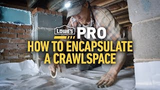 How To Partially Encapsulate a Crawlspace  Lowe’s Pro HowTo [upl. by Lavinia]