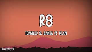 Tornillo amp Santa Fe Klan  R8 LETRAS [upl. by Spiros]