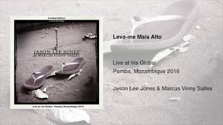 Leva me Mais Alto  Jason Lee Jones amp Marcus Vinny Salles  Live At Iris Global [upl. by Saenihp]