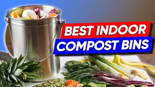 Top 3 Indoor Compost Bins in 2024 👌 [upl. by Auqenes]