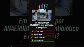 QUIZ DE ANTIBIOTERAPIA  QUESTÕES DE 812 [upl. by Valentin]