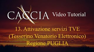 XCaccia  Attivazione TVE Tesserino Venatorio Elettronico Regione Puglia [upl. by Ida522]