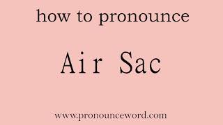 Air Sac How to pronounce Air Sac in english correctStart with A Learn from me [upl. by Onofredo]