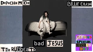 Bad Jesus  Billie Eilish  Depeche Mode  Bad Guy  Personal Jesus  mashup by the Rubbeats [upl. by Acimat]