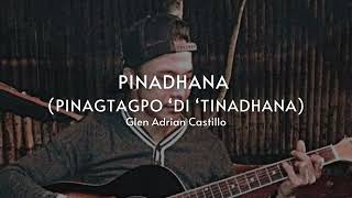 Pinadhana  Glen Adrian Castillo [upl. by Lazaruk]