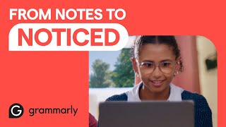 From Notes to Noticed  Write it With Grammarly [upl. by Yrekcaz]