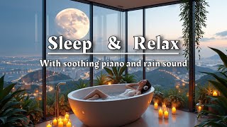 Rain amp Piano A Relaxing Rain Music Experience [upl. by Eceinwahs]