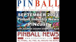 Pinball Magazine amp Pinball News PINcast September 2024 recap [upl. by Yetah]