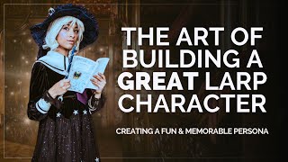 Demystifying LARP Character Creation How To Craft Your LARP Persona ✨ [upl. by Arze]