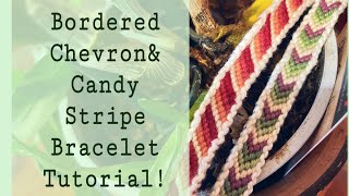 Bordered Chevron amp Candy Stripe Friendship Bracelet Tutorial beginner [upl. by Stroup338]