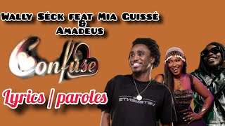 Wally B Séck  Confuse feat Mia Guissé et Amadeus Paroles  Lyrics [upl. by Benjamen]