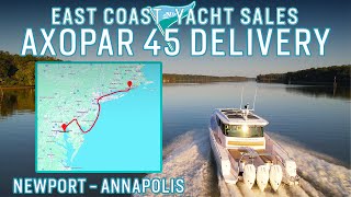 Axopar 45 Delivery from Newport RI to Annapolis MD [upl. by Ahsitul]