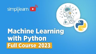 Machine Learning With Python Full Course 2023  Machine Learning Tutorial for Beginners Simplilearn [upl. by Candra]