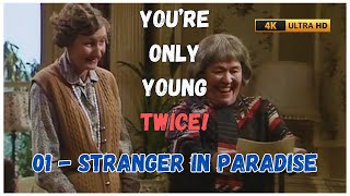 Youre Only Young Twice  S01E01  Stranger In Paradise  UPSCALED [upl. by Atteras477]