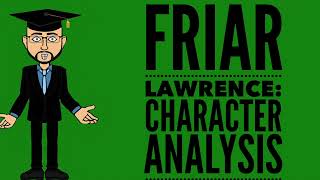 Friar Lawrence Character Analysis [upl. by Efar998]