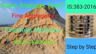 SIEVE ANALYSIS TEST OF SAND AS PER IS CODE 3832016 FINENESS MODULUS BACK CALCULATION [upl. by Tiersten]