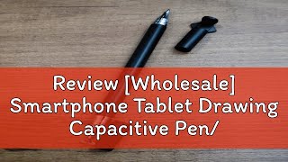 Review Wholesale Smartphone Tablet Drawing Capacitive Pen Charging Free Note Writing Touch Scree [upl. by Heron49]