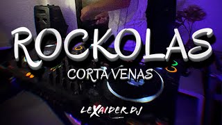 MIX ROCKOLAS CORTAVENAS  LEXAIDER DJ  2023 [upl. by Drahsar]