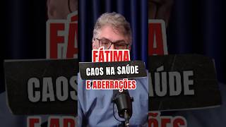 FÁTIMA CAOS NA SAÚDE E ABERRAÇÕES podcast cortes política [upl. by Dusty17]