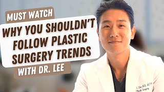 Why You Shouldnt Follow Plastic Surgery Trends  Barrett Plastic Surgery [upl. by Enwad843]