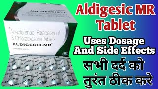 Aldigesic MR Tablet Uses  Aceclofenac Paracetamol And Chlorzoxazone  Dosage And Side Effects [upl. by Atikahs874]