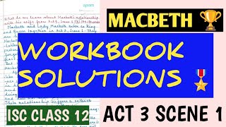 ISC CLASS 12 WORKBOOK SOLUTIONS 🏆 MACBETH  ACT 3 SCENE 1 📍 SHORT ANSWER QUESTIONS 📍 100150 WORDS [upl. by Kato748]