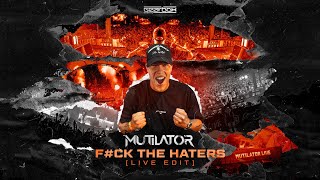 Mutilator  Fck The Haters Live Edit Official Video [upl. by Ynotna]