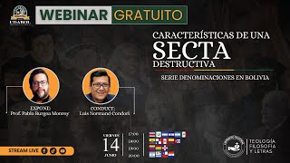 CARACTERISTICAS DE UNA SECTA DESTRUCTIVA  SERIE DENOMINACIONES EN BOLIVIA  WEBINAR GRATUITO [upl. by Ainwat243]