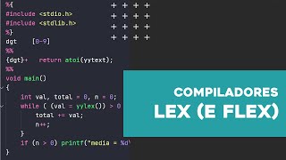 Flex e Lex  Compiladores [upl. by Omixam]
