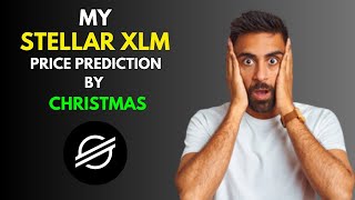 My STELLAR XLM Price Prediction by Christmas [upl. by Sum]