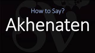 How to Pronounce Akhenaten CORRECTLY Pharaoh of Egypt Pronunciation [upl. by Laraine197]