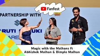 Magic with the Malhans ft Abhishek Malhan amp Dimple Malhan  YouTube Fanfest India 2024 [upl. by Helve726]