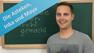 Azteken Maya und Inka  Kultur Wirtschaft Politik und Religion der amerikanischen Hochkulturen [upl. by Othello]