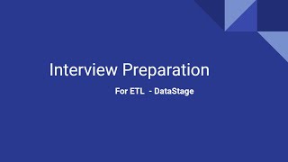 How to Prepare Interviews for ETL DataStage [upl. by Novla]