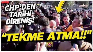 CHPli Vekillerden Tarihi Direniş Polis Ablukasına Böyle Direndiler [upl. by Yvan]